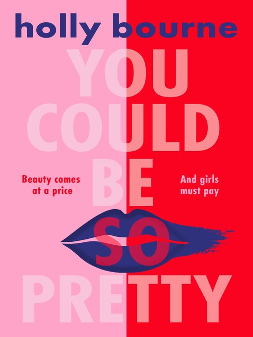 Title details for You Could Be So Pretty by Holly Bourne - Wait list